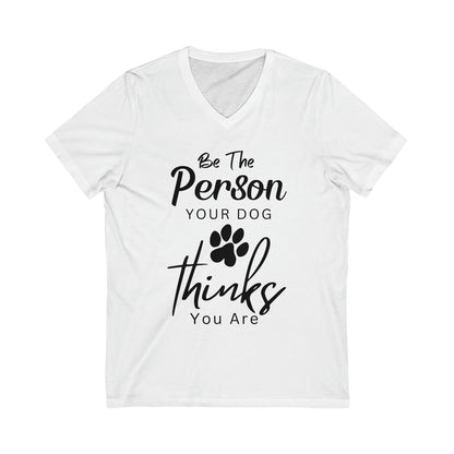 Be The Person your Dog Thinks You Are