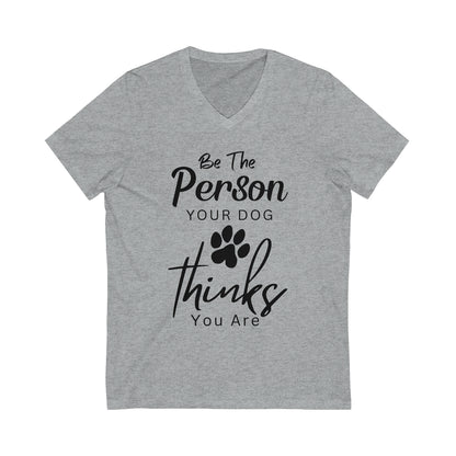 Be The Person your Dog Thinks You Are