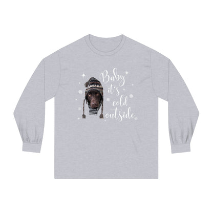 Baby it's Cold Outside Long Sleeve T-Shirt