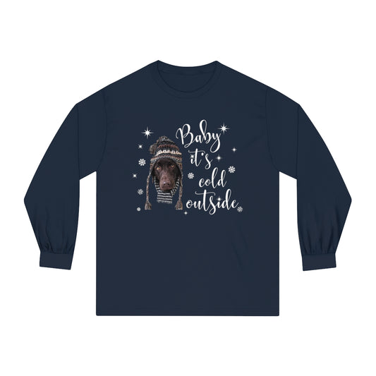 Baby it's Cold Outside Long Sleeve T-Shirt